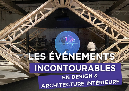 Actu CREAD : Les 5 événements incontournables du design et de l'architecture intérieure